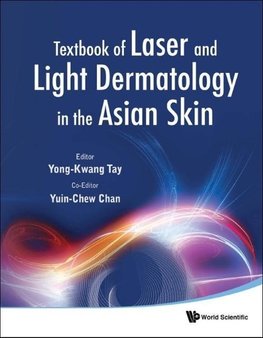 Textbook of Laser and Light Dermatology in the Asian Skin