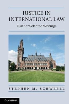 Schwebel, S: Justice in International Law