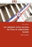 Les relations entre services de l'Etat et collectivités locales