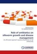 Role of antibiotics on silkworm growth and disease management