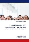 The Gospel of Sin:  Is the entire Tree Rotten?