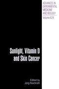 Sunlight, Vitamin D and Skin Cancer