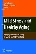 Mild Stress and Healthy Aging