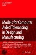 Models for Computer Aided Tolerancing in Design and Manufacturing