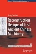 Reconstruction Designs of Lost Ancient Chinese Machinery