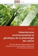 Déterminisme environnemental et génétique de la phénologie des arbres