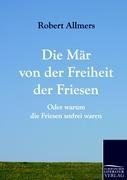 Die Mär von der Freiheit der Friesen