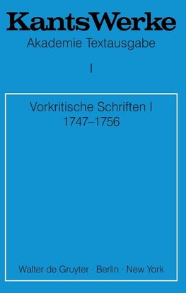 Vorkritische Schriften I 1747-1756