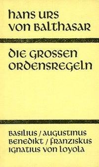 Die großen Ordensregeln