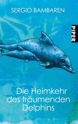 Die Heimkehr des träumenden Delphins