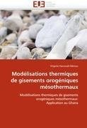 Modélisations thermiques de gisements orogéniques mésothermaux