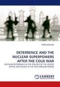 DETERRENCE AND THE NUCLEAR SUPERPOWERS AFTER THE COLD WAR