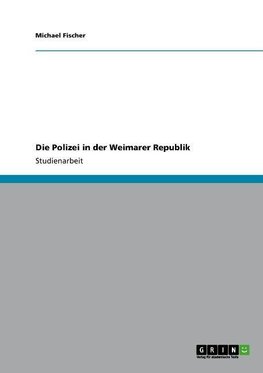 Die Polizei in der Weimarer Republik