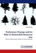 Preference Change and its Role in Renewable Resource Use