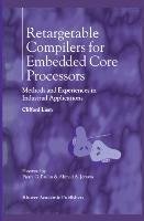 Retargetable Compilers for Embedded Core Processors