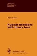 Nuclear Reactions with Heavy Ions