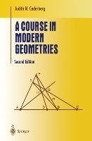 A Course in Modern Geometries