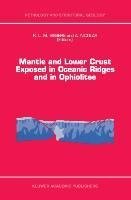 Mantle and Lower Crust Exposed in Oceanic Ridges and in Ophiolites