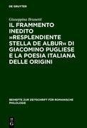 Il frammento inedito »Resplendiente stella de albur« di Giacomino Pugliese e la poesia italiana delle origini