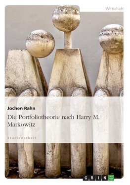 Die Portfoliotheorie nach Harry M. Markowitz