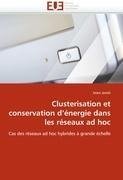 Clusterisation et conservation d'énergie dans les réseaux ad hoc