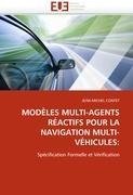 MODÈLES MULTI-AGENTS RÉACTIFS POUR LA NAVIGATION MULTI-VÉHICULES: