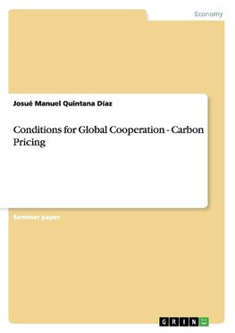 Conditions for Global Cooperation - Carbon Pricing