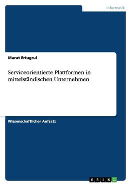 Serviceorientierte Plattformen in mittelständischen Unternehmen