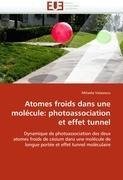 Atomes froids dans une molécule: photoassociation et effet tunnel