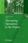 Harvesting Operations in the Tropics