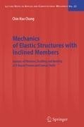 Mechanics of Elastic Structures with Inclined Members