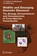 Wildlife and Emerging Zoonotic Diseases: The Biology, Circumstances and Consequences of Cross-Species Transmission