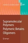 Supramolecular Polymers/Polymeric Betains/Oligomers