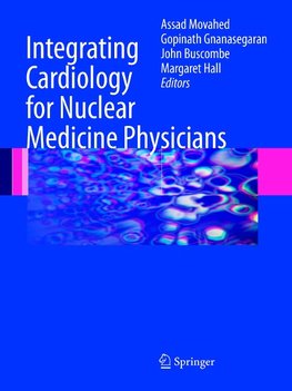 Integrating Cardiology for Nuclear Medicine Physicians