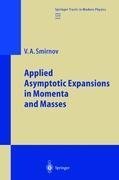 Applied Asymptotic Expansions in Momenta and Masses