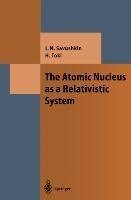 The Atomic Nucleus as a Relativistic System