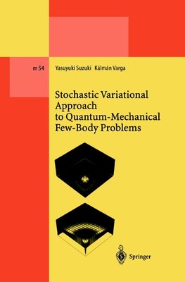 Stochastic Variational Approach to Quantum-Mechanical Few-Body Problems