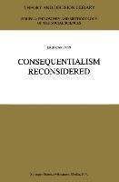 Consequentialism Reconsidered