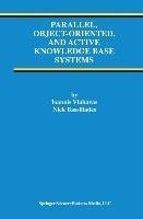 Parallel, Object-Oriented, and Active Knowledge Base Systems