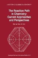 The Reaction Path in Chemistry: Current Approaches and Perspectives