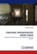 CREATING OPPORTUNITIES FROM CRISIS