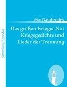 Des großen Krieges Not Kriegsgedichte und Lieder der Trennung