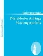 Düsseldorfer Anfänge  Maskengespräche