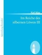 Im Reiche des silbernen Löwen III