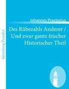 Des Rübezahls Anderer / Und zwar gantz frischer Historischer Theil