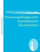 Herzensergießungen eines kunstliebenden Klosterbruders