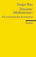 Descartes' "Meditationen über die Grundlagen der Philosophie"