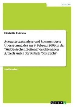 Ausgangstextanalyse und kommentierte Übersetzung des am 8. Februar 2003 in der "Süddeutschen Zeitung" erschienenen Artikels unter der Rubrik "Streiflicht"