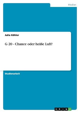 G 20 - Chance oder heiße Luft?