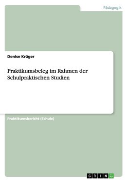 Praktikumsbeleg im Rahmen der Schulpraktischen Studien